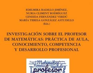Acceso libre al libro INVESTIGACIÓN SOBRE EL PROFESOR DE MATEMÁTICAS: PRÁCTICA DE AULA, CONOCIMIENTO, COMPETENCIA Y DESARROLLO PROFESIONAL