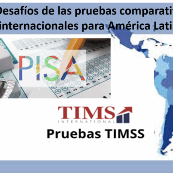 Desafíos de las pruebas comparativas internacionales para América Latina