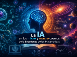 La IA en los micro y macro cosmos de la Enseñanza de las Matemáticas