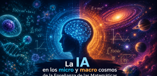 La IA en los micro y macro cosmos de la Enseñanza de las Matemáticas