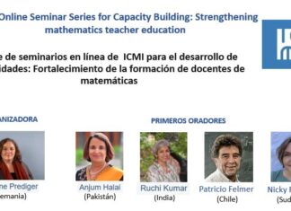 ICMI Online Seminar Series for Capacity Building: Strengthening mathematics teacher education / Serie de seminarios en línea de ICMI para el desarrollo de capacidades: Fortalecimiento de la formación de docentes de matemáticas Serie-seminarios-ICMI